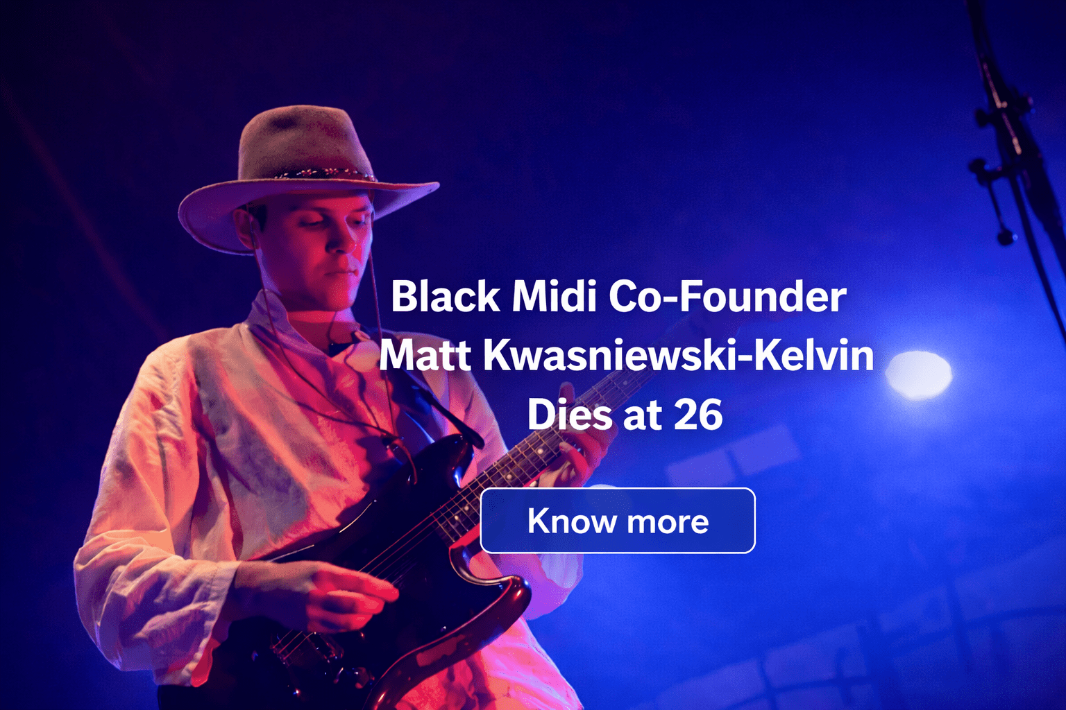 Matt Kwasniewski-Kelvin Dies at 26: Tributes to Black Midi Guitarist