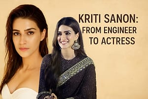 Kriti Sanon: From Engineer to Actress- The Inspiring Journey of an Outsider in Bollywood